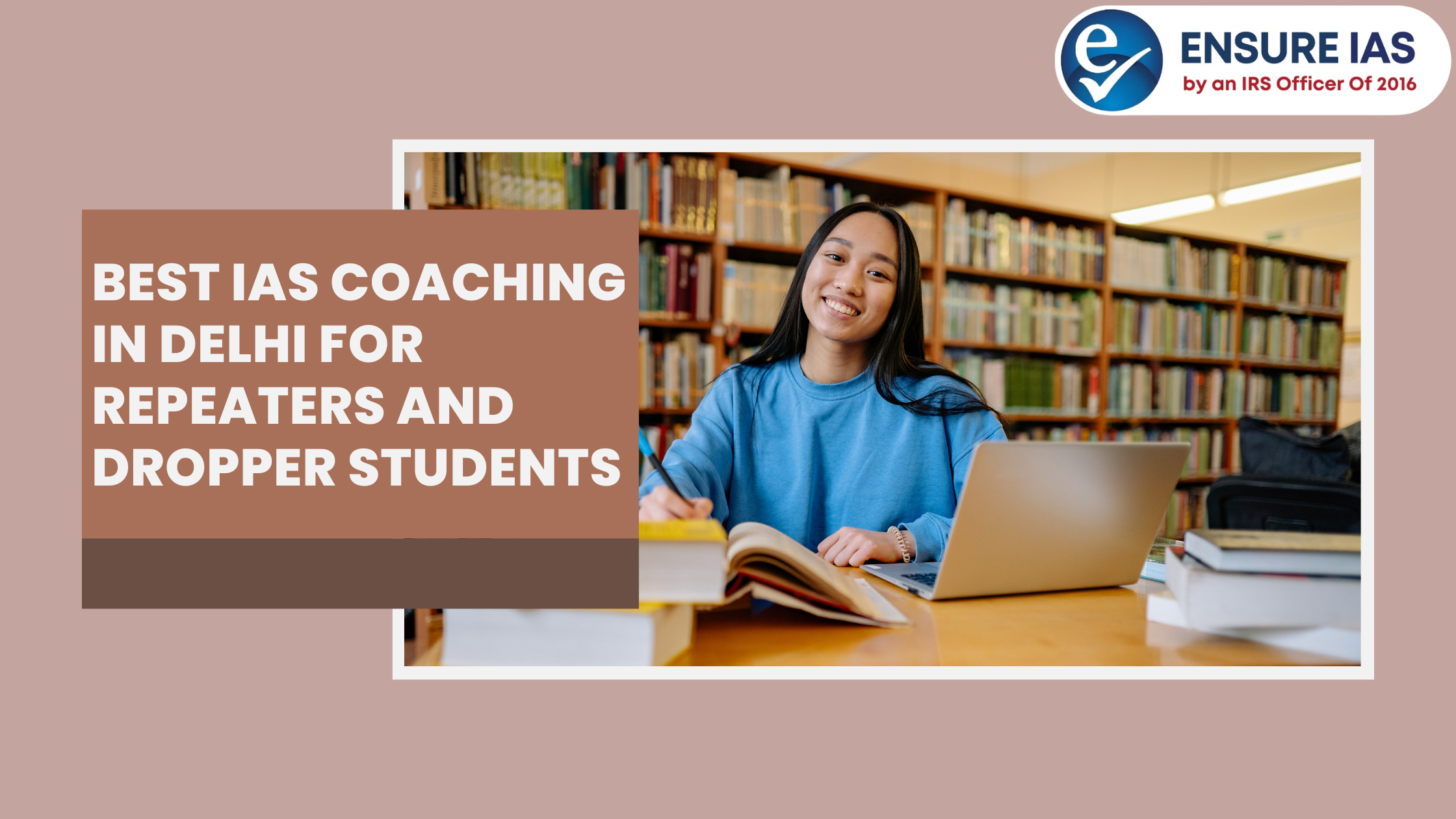 Best IAS Coaching in Delhi for Repeaters and Dropper Students